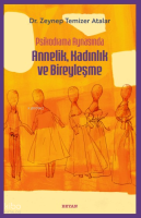 Psikodrama Aynasında Annelik, Kadınlık ve Bireyleşme