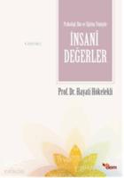 Psikoloji,Din ve Eğitim Yönüyle İnsani Değerler