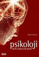 Psikoloji; Zihin Süreçleri Bilimi