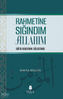 Rahmetine Sığındım Allahım;Gafir Suresinin Gölgesinde