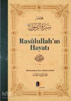 Rasulullah'ın Hayatı