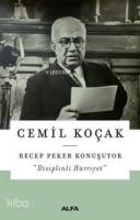 Recep Peker Konuşuyor; Disiplinli Hürriyet