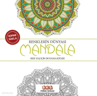 Renklerin Dünyası Mandala - Her Yaş İçin Boyama Kitabı