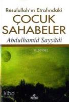 Resulullah'ın Etrafındaki Çocuk Sahabeler