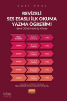 Revizeli Ses Esaslı İlkokuma Yazma Öğretimi;Sınıf Öğretmeni El Kitabı