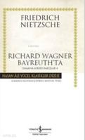 Richard Wagner Bayreuth'ta; Zamana Aykırı Bakışlar 4