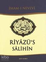 Riyâzü's Sâlihîn (Ciltli, İthal Kağıt); Salihlerin Bahçesi