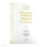Ruhul Beyan Tefsirinden Kıssalar ve Hisseler 1. Cilt