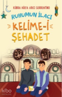 Ruhumun İlacı Kelime-i Şahadet