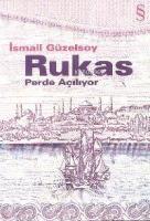 Rukas; Perde Açılıyor