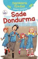 Sade Dondurma; Deyimlerle Öyküler