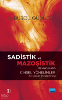 Sadistik ve Mazoşistik Davranışların Cinsel Yönelimler Açısından İncelenmesi