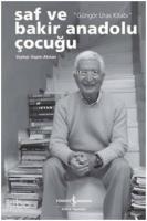 Saf ve Bakir Bir Anadolu Çocuğu; Güngör Uras Kitabı