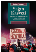 Sağın Kasveti;Otoriter Liderler ve Çalınan İsyan