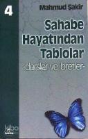 Sahabe Hayatından Tablolar 4; Dersler ve İbretler, 70 Sahabenin Hayatı