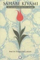 Sahabe Kıvamı; Müslümanlığımızın Aynası