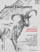 Sanat Dünyamız – 207 (Kış 2026);Kırılganlık Politikaları