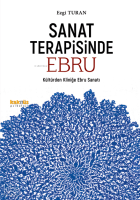 Sanat Terapisinde Ebru;Kültürden Kliniğe Ebru Sanatı