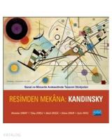 Sanat ve Mimarlık Arakesitinde Tasarım Stüdyoları; Resimden Mekana: Kandinsky