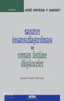 Sanatın İnsansızlaştırılması ve Roman Üstüne Düşünceler