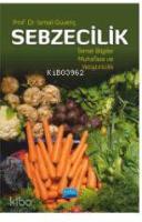 Sebzecilik Temel Bilgiler Muhafaza ve Yetiştiricilik