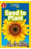 Seed to Plant (Readers 2); National Geographic Kids