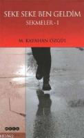 Seke Seke Ben Geldim; Sekmeler 1