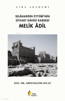 Selahaddin Eyyubi’nin Siyaset Dahisi Kardeşi - Melik Adil
