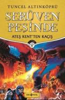 Serüven Peşinde 2 (Ciltli); Ateş Kent'ten Kaçış