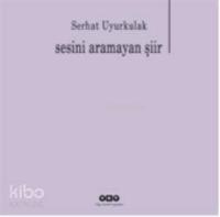 Sesini Aramayan Şiir