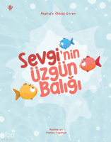 Sevginin Üzgün Balığı