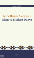 Seyyid Hüseyin Nasr’a Göre  İslam ve Modern Dünya