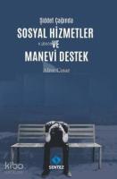 Şiddet Çağında Sosyal Hizmetler ve Manevi Destek