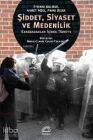 Şiddet, Siyaset ve Medenilik; Karabasanlar İçinde Türkiye