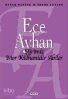 Şiirimiz Mor Külhanidir Abiler; Seçme Şiirler