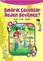 Şımarık Çocuklar Neden Sevilmez?