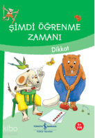 Şimdi Öğrenme Zamanı- Dikkat