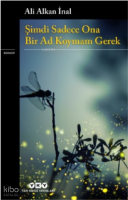 Şimdi Sadece Ona Bir Ad Koymam Gerek