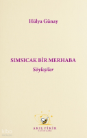 Sımsıcak Bir Merhaba Söyleşiler