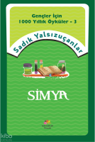 Simya; Gençler İçin Bin Yıllık Öyküler-3