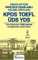 Sınavlar İçin İngilizce Eşanlamlı Kelime Kartları; KPDS TOEFL ÜDS YDS