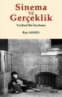 Sinema ve Gerçeklik; Tarihsel Bir İnceleme