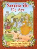 Sırma İle Üç Ayı; Çıkartmalı Hikaye Kitabı ve Oyun Sahnesi