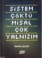 Sistem Çöktü Misal Çok Yalnızım