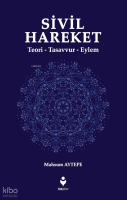 Sivil Hareket ;(Teori-Tasavvur-Eylem)