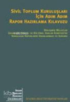 Sivil Toplum Kuruluşları İçin Adım Adım Rapor Hazırlama Kılavuzu