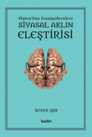 Siyasal Aklın Eleştirisi;Platon’dan Postmodernlere