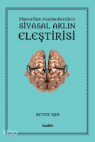 Siyasal Aklın Eleştirisi;Platon’dan Postmodernlere