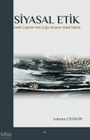 Siyasal Etik;Antik Çağ'dan Yeni Çağ'a Siyaset-Ahlak İlişkisi
