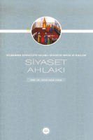 Siyaset Ahlakı Seçmenden Siyasetçiye Ahlaklı Siyasetin İmkan Ve İlkeleri